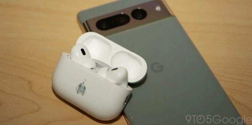 AirPods Pro 2 不兼容Google Pixel 6/Pixel 7：连接90秒后自动停止播放