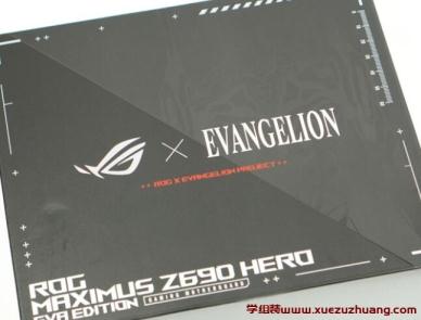 ROG MAXIMUS Z690 HERO EVA Edition主板开箱